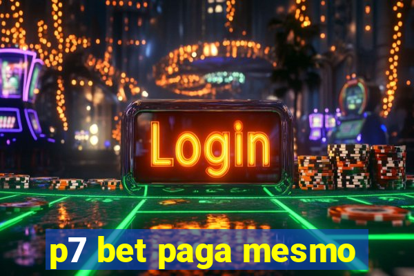 p7 bet paga mesmo